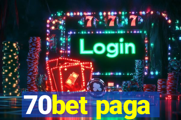 70bet paga